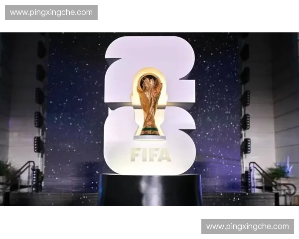 聚焦FIFA美加墨世界杯全球足球盛宴新格局解码赛事热潮与区域经济文化协同发展 聚焦FIFA美加墨世界杯全球足球盛宴新格局解码赛事热潮与区域经济文化协同发展